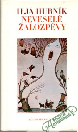 Neveselé žalozpěvy - Hurník Ilja
