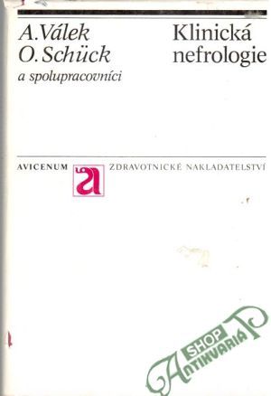 Klinická nefrologie - Válek A., Schuck O. a kolektív