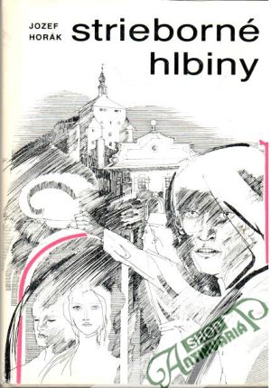 Strieborné hlbiny - Horák Jozef