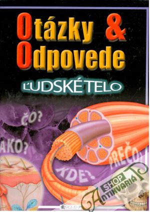 Otázky & odpovede - Ľudské telo - Parker Steve