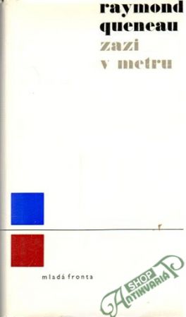 Zazi v metru - Queneau Raymond