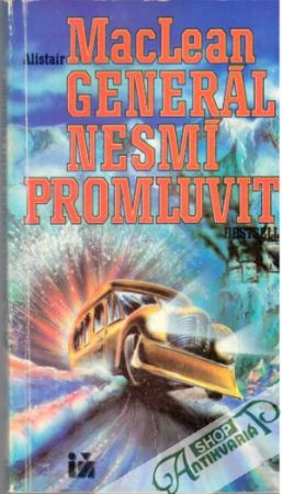 Generál nesmí promluvit! - MacLean Alistair