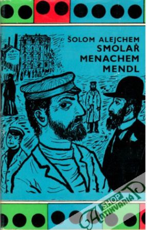 Smolař Menachem Mendl - Alejchem Šolom