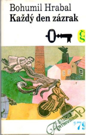 Každý den zázrak - Hrabal Bohumil