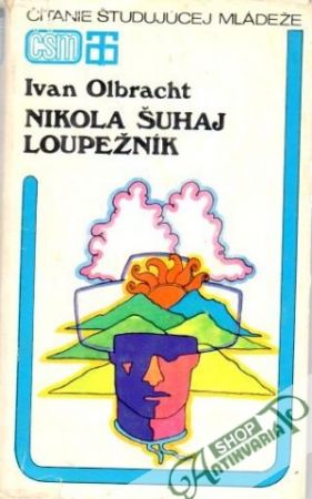 Nikola Šuhaj loupežník - Olbracht Ivan