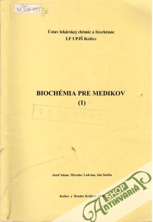 Biochémia pre medikov (1) - Adam J., Ledvina M., Suržin J.