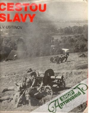 Cestou slávy - Ustinov A. V.