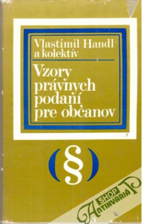 Vzory právnych podaní pre občanov - Handl Vlastimil a kolektív