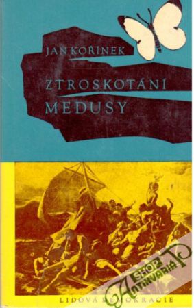 Ztroskotání Medusy - Kořínek Jan