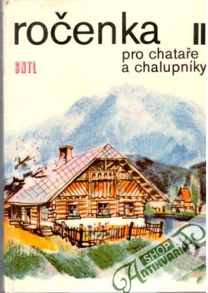Ročenka pro chataře a chalupníky II. - Jelínek Jaroslav a kolektív