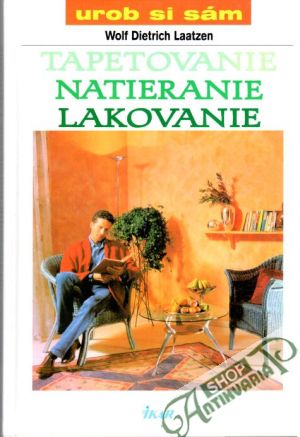 Obal knihy Tapetovanie, natieranie, lakovanie