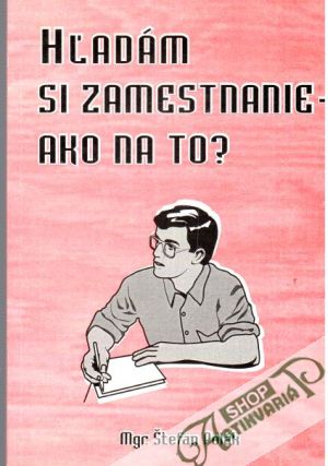 Hľadám si zamestnanie - ako na to? - Polák Štefan