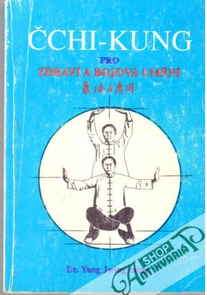 Čchi - Kung pro zdraví a bojová umění - Jwing - ming Yang