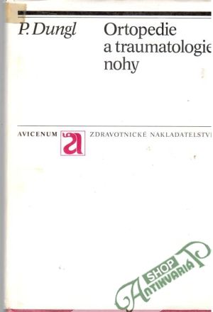 Ortopedie a traumatologie nohy - Dungl P.