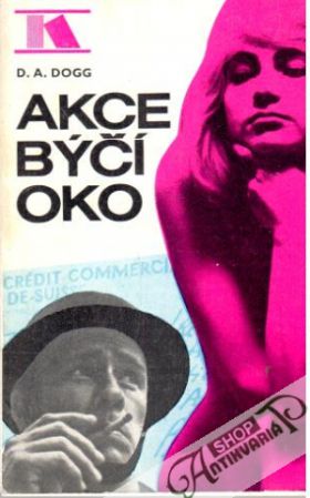 Akce Býčí oko - Dogg D. A.