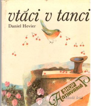 Vtáci v tanci - Hevier Daniel
