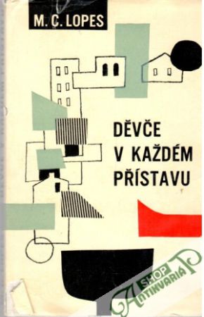 Děvče v každém přístavu - Lopes M. C.