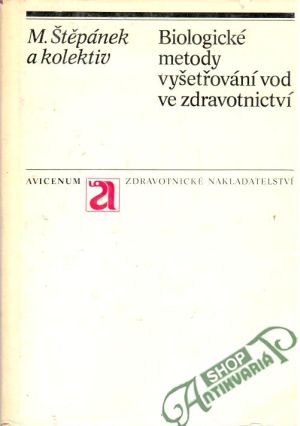Biologické metody vyšetřování vod ve zdravotnictví - Štěpánek M. a kolektív