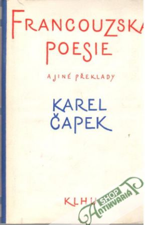 Francouzská poesie a jiné překlady - Čapek Karel