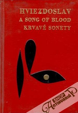 A Song of Blood - Krvavé sonety - Hviezdoslav Pavol Orságh