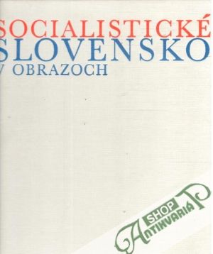 Obal knihy Socialistické Slovensko v obrazoch