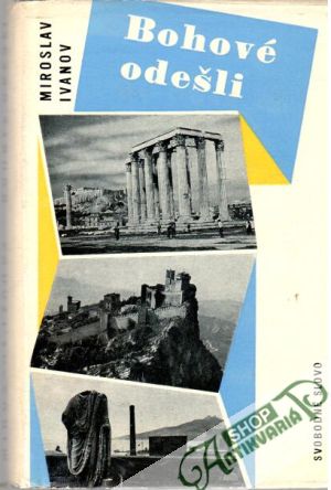 Bohové odešli - Ivanov Miroslav