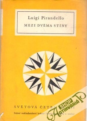 Mezi dvěma stíny - Pirandello Luigi