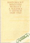 Kolektív autorov - Historický místopis Moravy a Slezska v letech 1848-1960