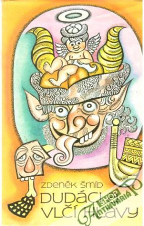 Dudáci a vlčí hlavy - Šmíd Zdeněk