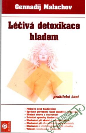 Léčivá detoxikace hladem - praktická část - Malachov Gennadij