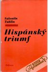 Tublin Valentin - Hispánský triumf