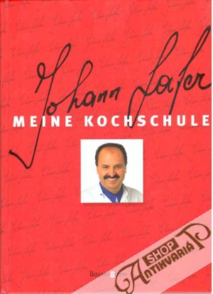 Meine Kochschule - Lafer Johann