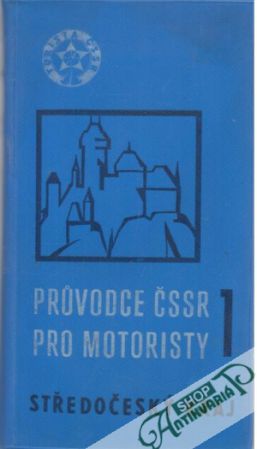 Průvodce ČSSR pro motoristy 1 - Tomášek Radmil a kolektív