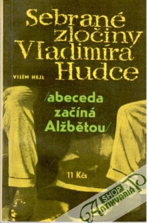 Obal knihy Sebrané zločiny Vladimíra Hudce