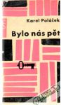 Poláček Karel - Bylo nás pět