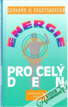 Energie pro celý den - Eggetsberger Gerhard H.