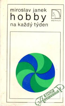 Hobby na každý týden - Janek Miroslav