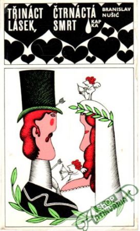 Třináct lásek, čtrnáctá smrt - Nušić Branislav