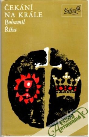 Čekání na krále - Říha Bohumil