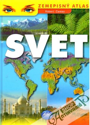 Svet - zemepisný atlas - Čeman Róbert