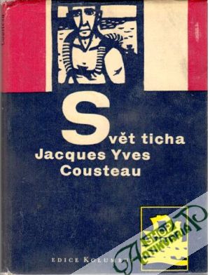 Svět ticha - Cousteau Jacques Yves