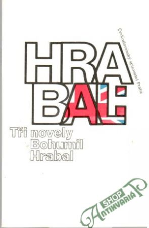 Tři novely - Hrabal Bohumil