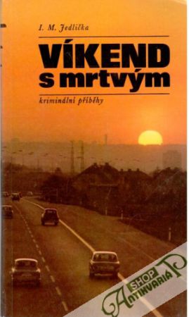 Víkend s mrtvým - Jedlička I. M.