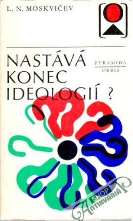 Nastává konec ideologií? - Moskvičev L. N.