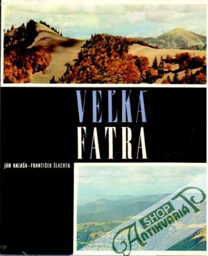 Veľká Fatra - Halaša J., Šlachta F.