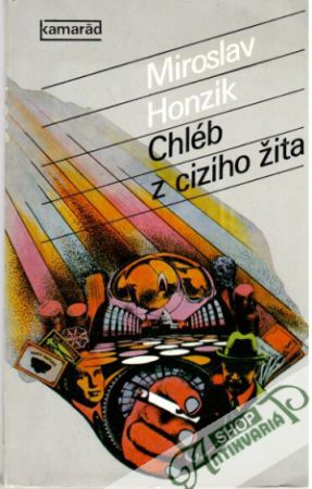 Chléb z cizího žita - Honzík Miroslav