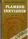 Zagorka Maria Jurič - Plamene inkvizície (I.- II.)