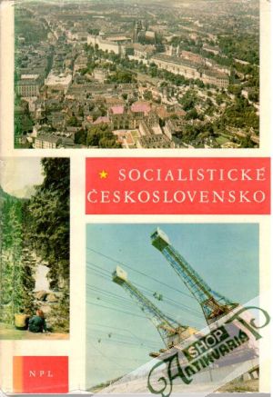 Socialistické Československo - Císař Č. a kolektív
