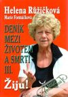 Růžičková Helena, Formáčková Marie - Deník mezi životem a smrtí III.