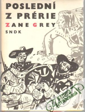 Poslední z prérie - Grey Zane
